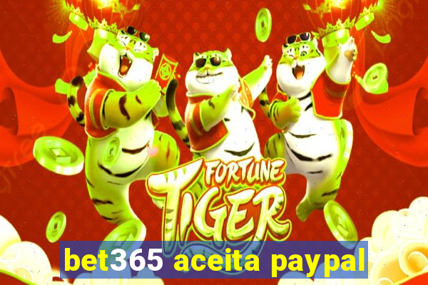 bet365 aceita paypal